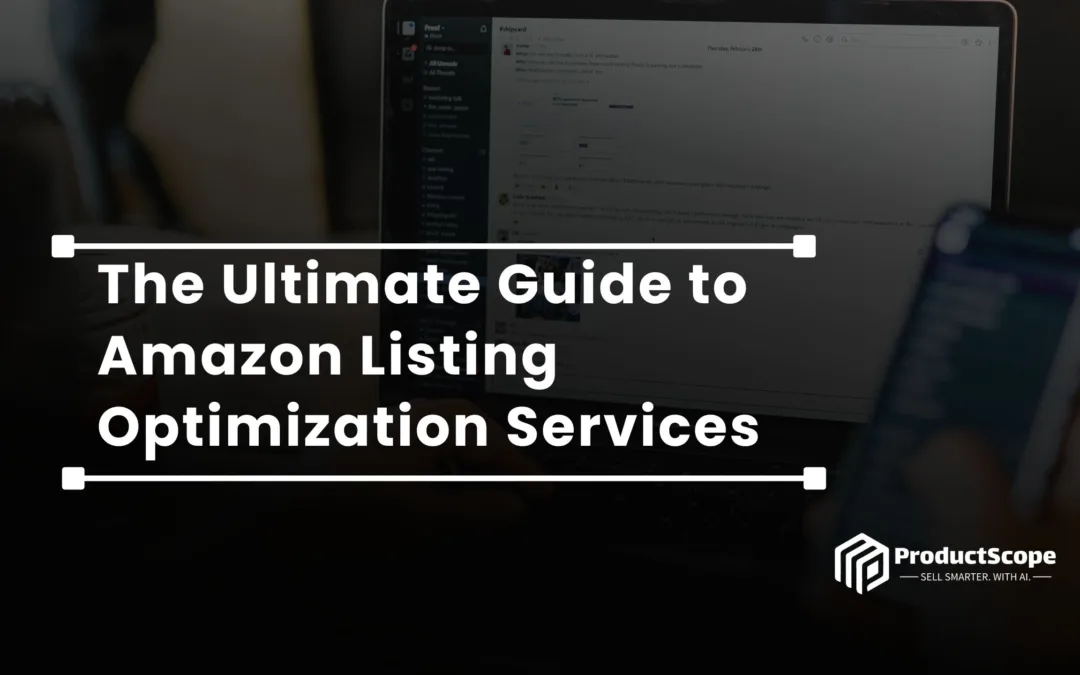 The Ultimate Guide to Amazon Listing Optimization Services