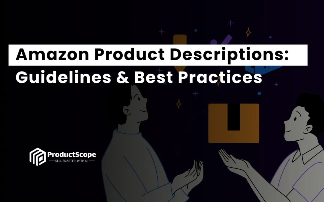 Amazon Product Descriptions: Guidelines & Best Practices