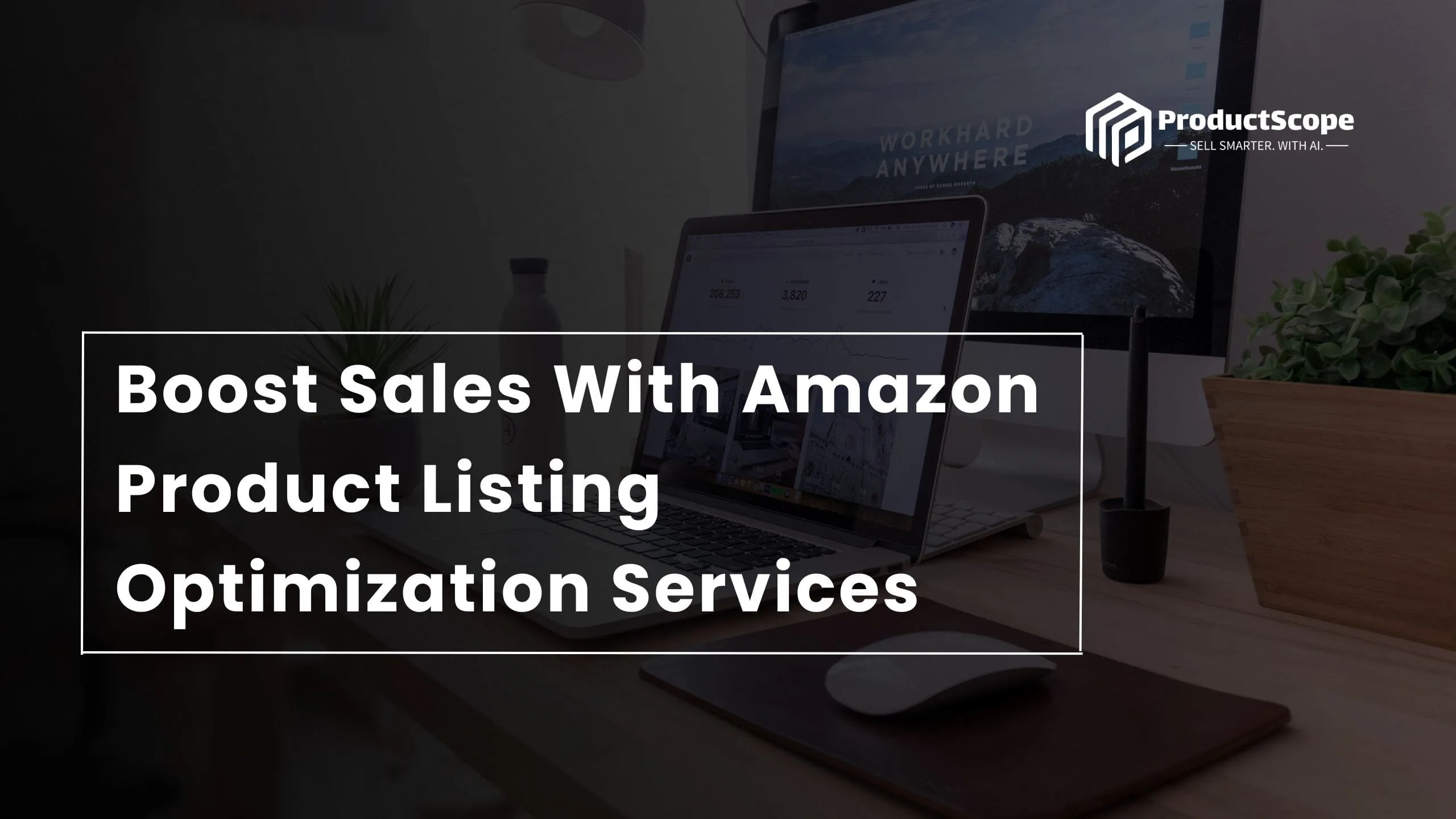 Boost sales with Amazon Product listing optimization services