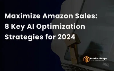 Maximize Amazon Sales: 8 Key AI Optimization Strategies for 2024