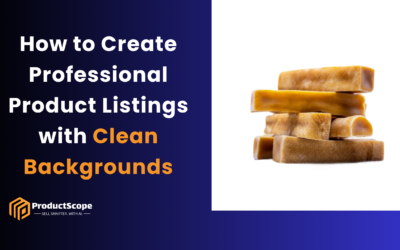 How to Create Professional Product Listings with Clean Backgrounds