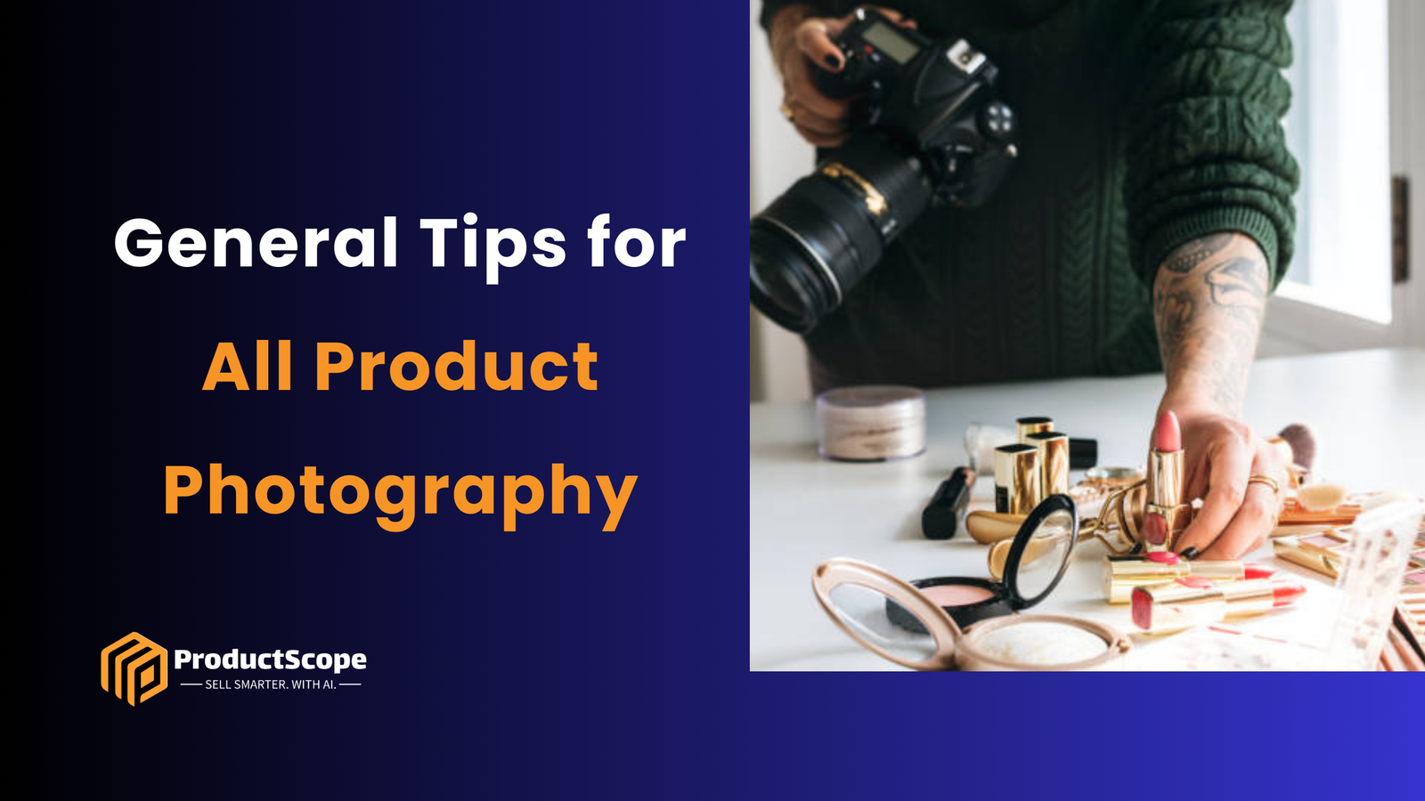 General Tips for All Product Photography