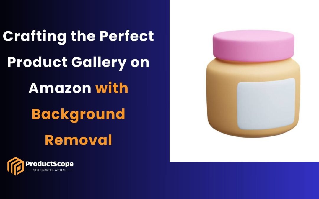 Crafting the Perfect Product Gallery on Amazon with Background Removal