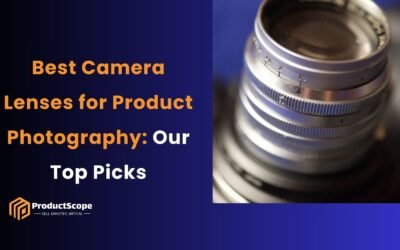 Best Camera Lenses for Product Photography: Our Top Picks