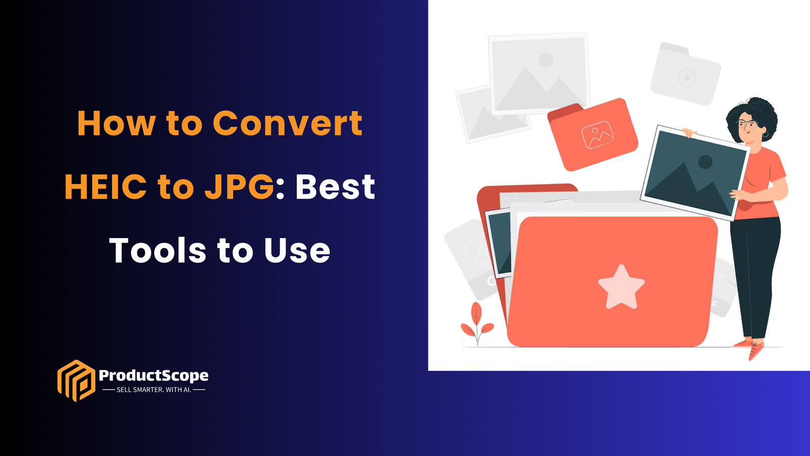 How to Convert HEIC to JPG: Best Tools to Use