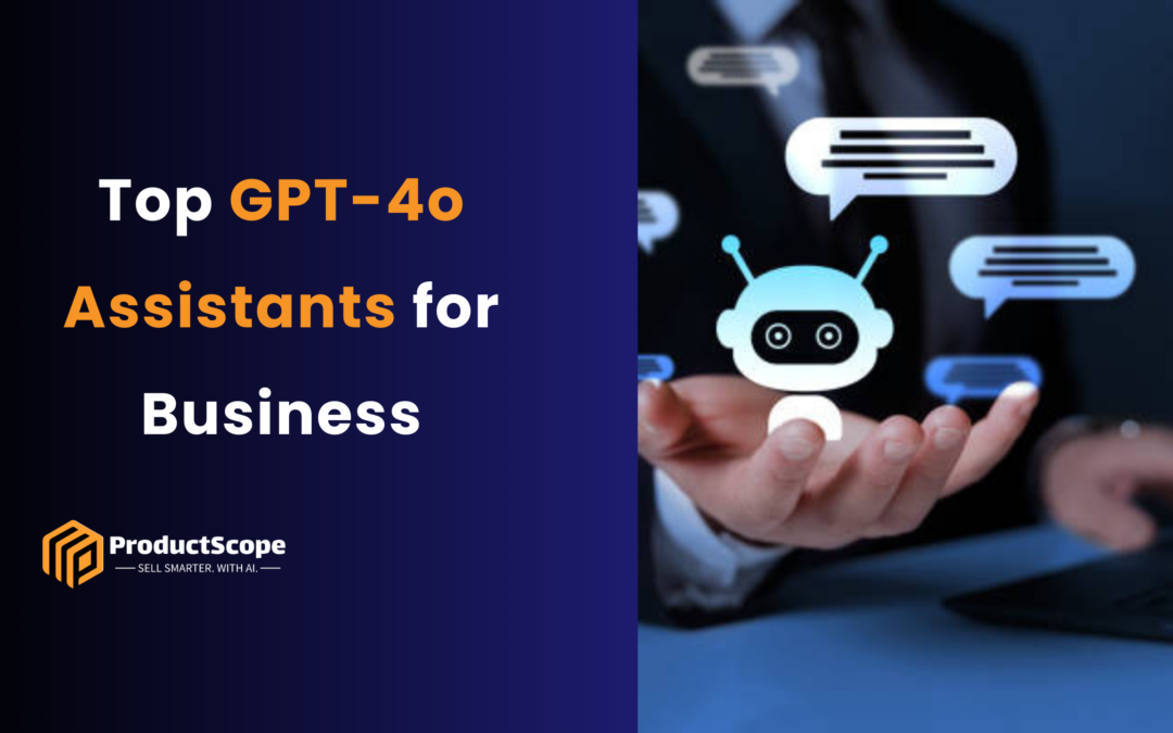 Top GPT-4o Assistants for Business