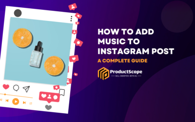 How to Add Music to Instagram Post: A Complete Guide