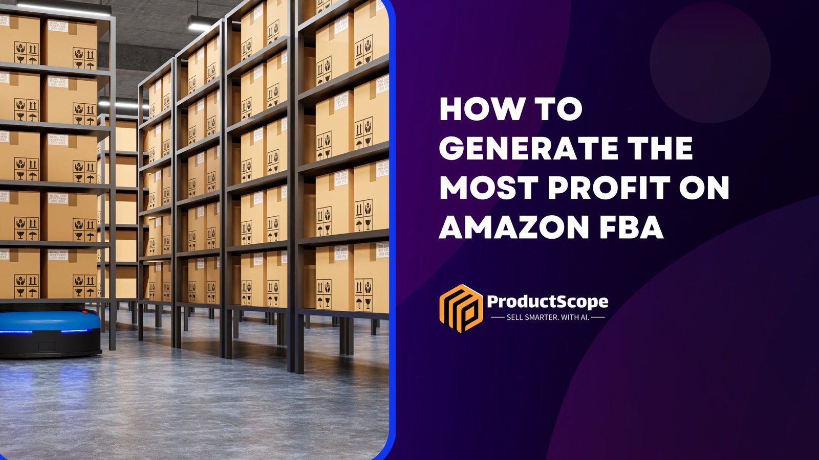 How to Generate the Most Profit on Amazon FBA