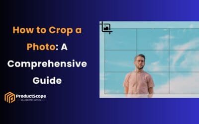 How to Crop a Photo: A Comprehensive Guide