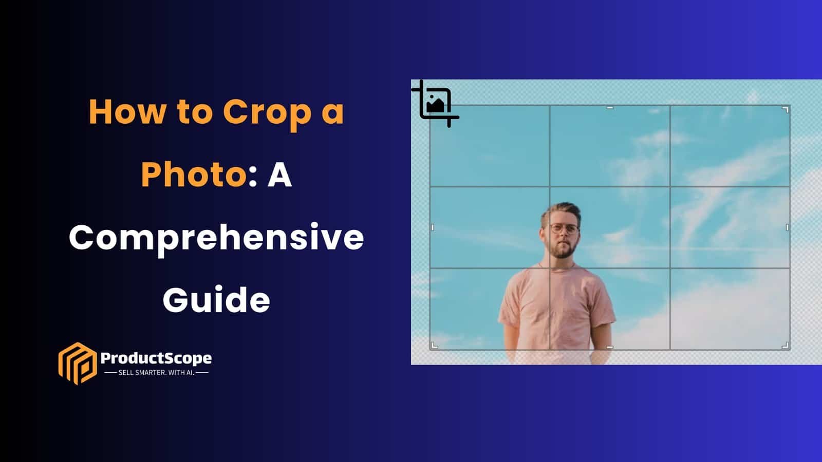 How to Crop a Photo: A Comprehensive Guide