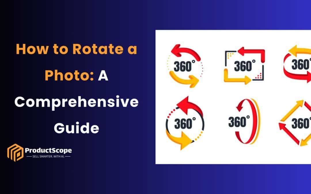 How to Rotate a Photo: A Comprehensive Guide