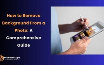 How to Remove Background From a Photo: A Comprehensive Guide