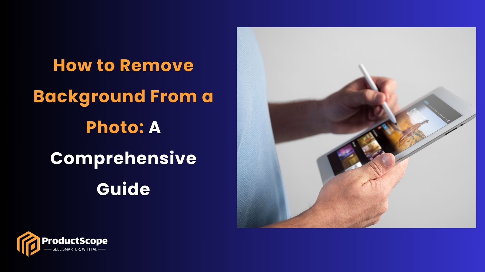 How to Remove Background From a Photo: A Comprehensive Guide