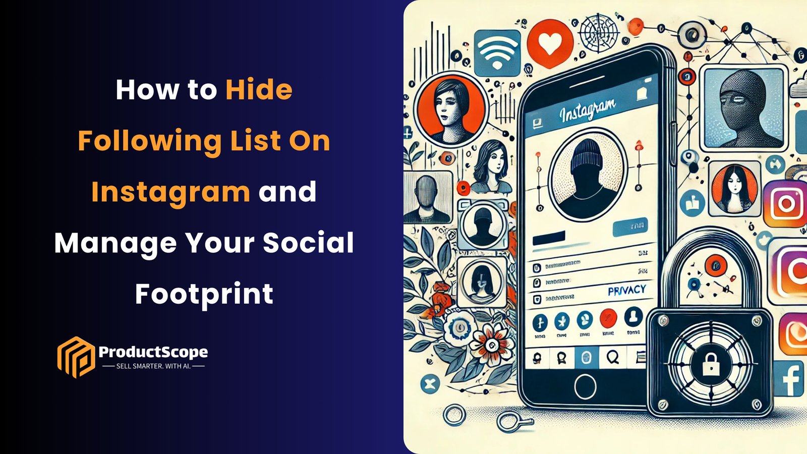 How to Hide Following List On Instagram and Manage Your Social Footprint