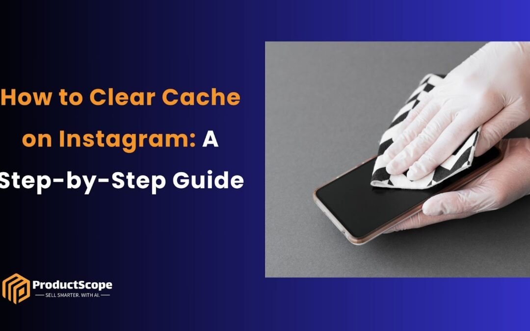 How to Clear Cache on Instagram: A Step-by-Step Guide