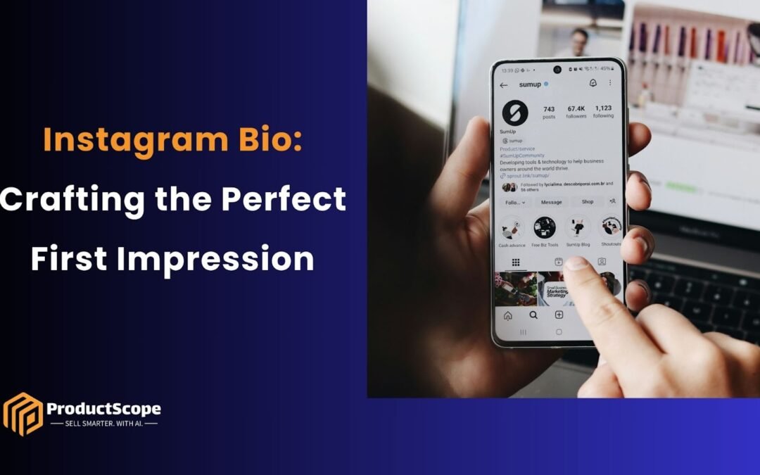 Instagram Bio: Crafting the Perfect First Impression