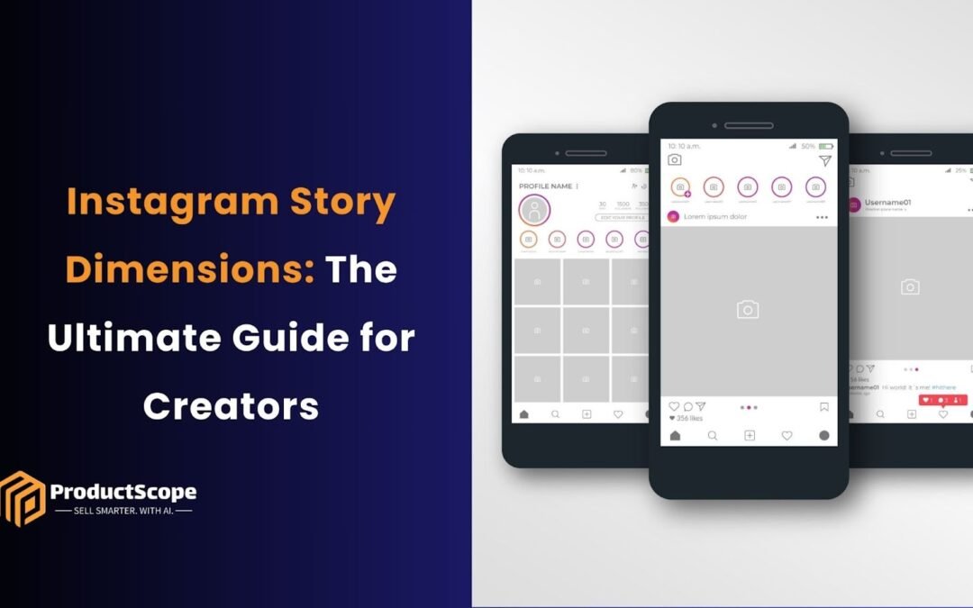 Instagram Story Dimensions: The Ultimate Guide for Creators