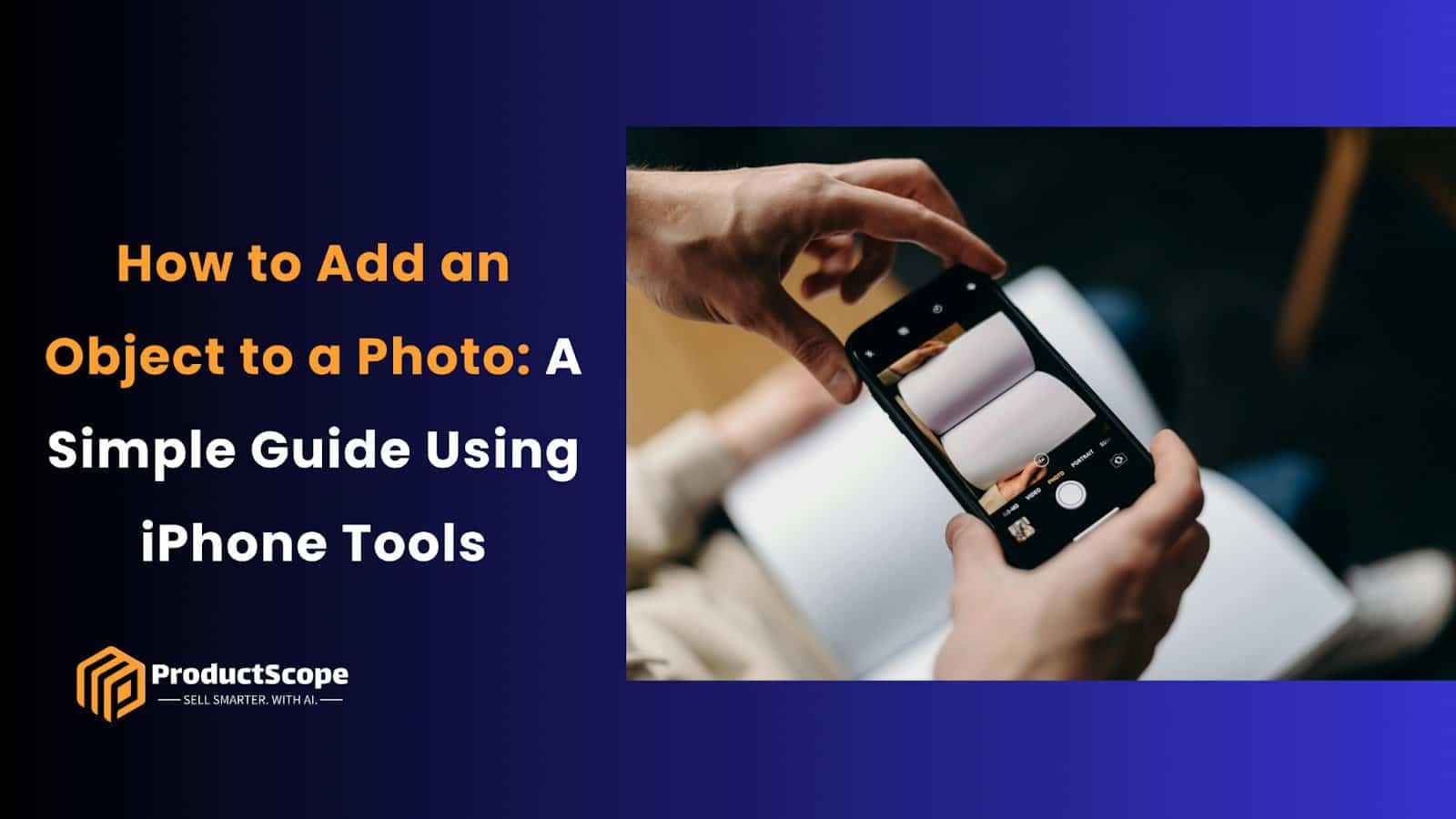 How to Add an Object to a Photo: A Simple Guide Using iPhone Tools
