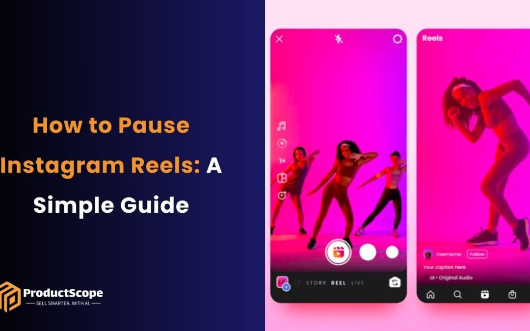 How to Pause Instagram Reels: A Simple Guide