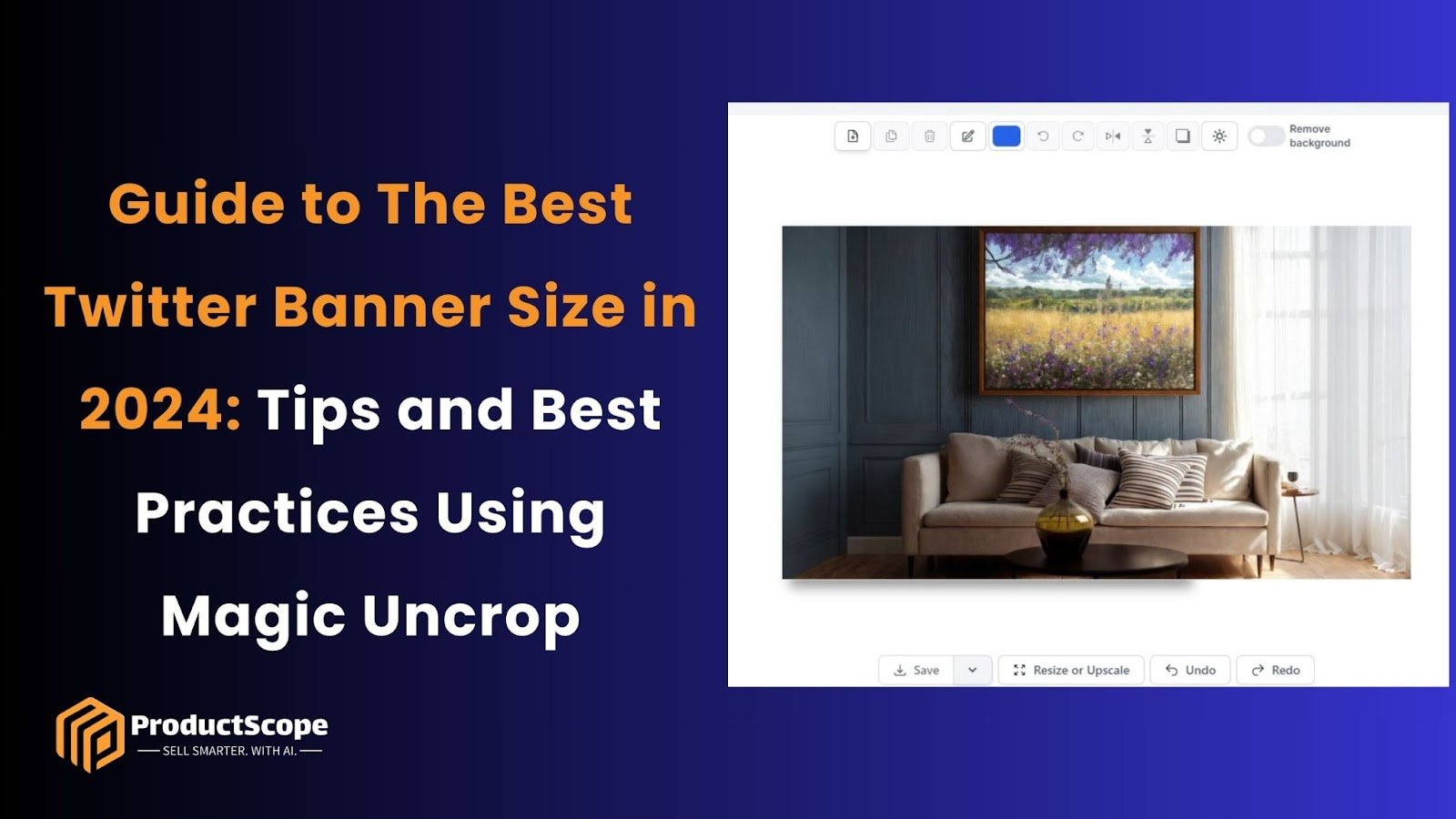 Guide to The Best Twitter Banner Size in 2024: Tips and Best Practices Using Magic Uncrop