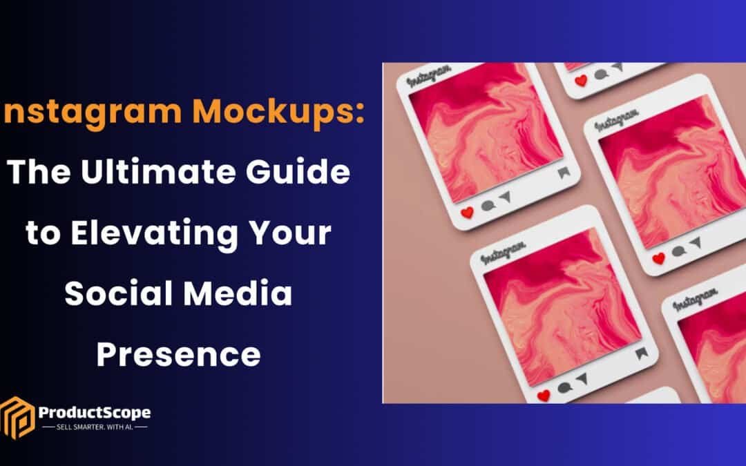 Instagram Mockups: The Ultimate Guide to Elevating Your Social Media Presence