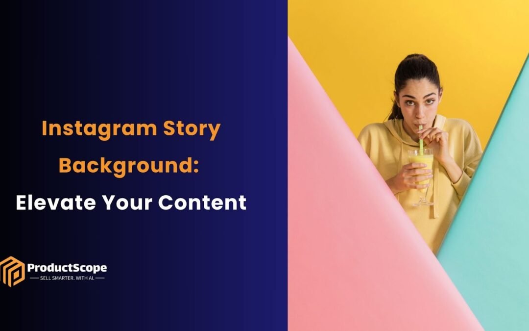 Instagram Story Background: Elevate Your Content