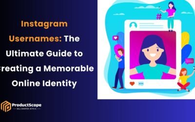 Instagram Usernames: The Ultimate Guide to Creating a Memorable Online Identity