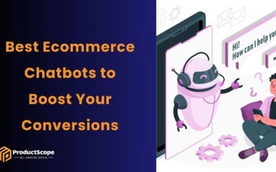 Best Ecommerce Chatbots to Boost Your Conversions