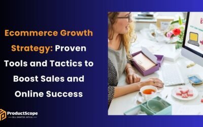 Ecommerce Growth Strategy: Proven Tools and Tactics to Boost Sales and Online Success