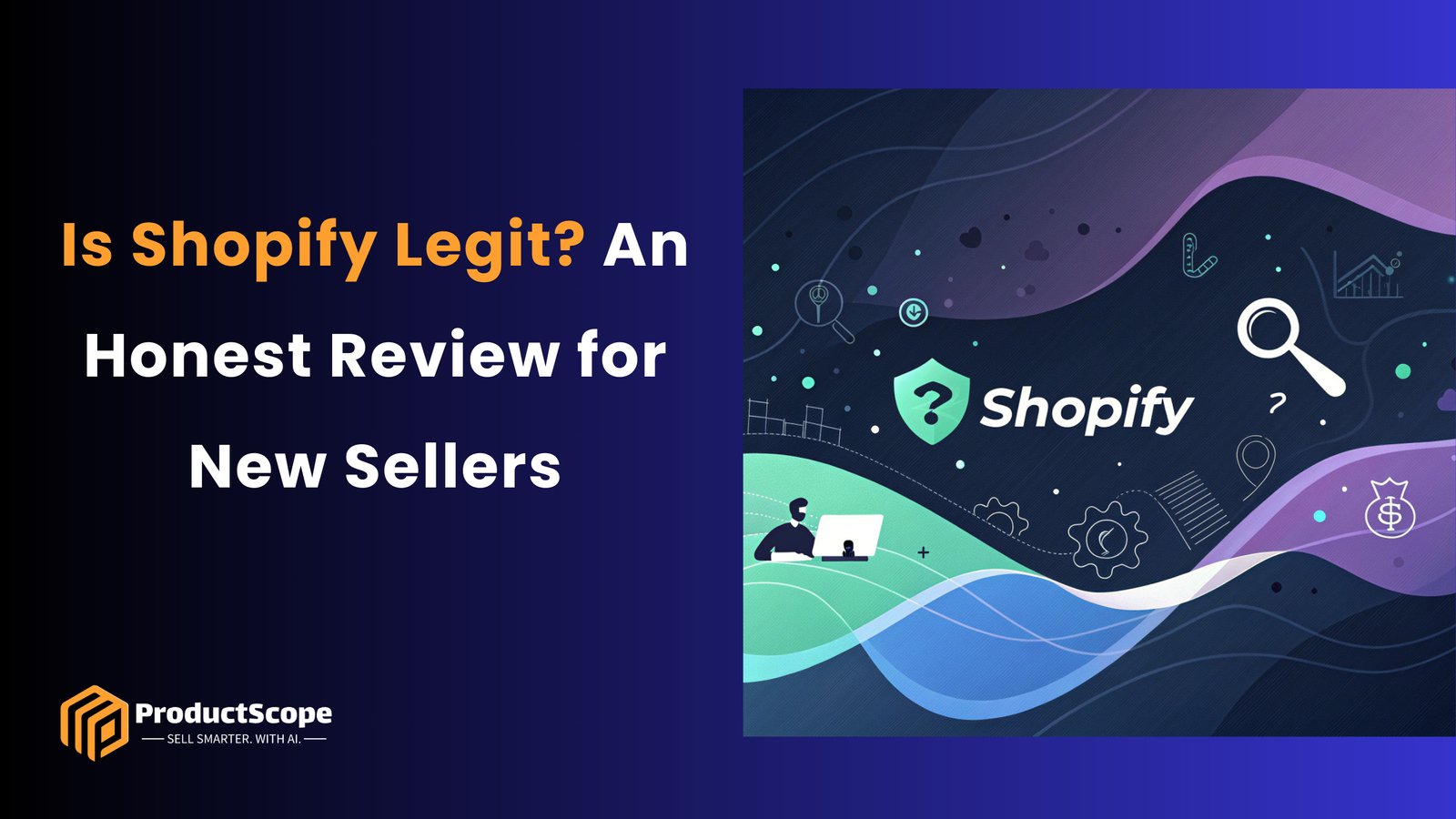 Is Shopify Legit? An Honest Review for New Sellers