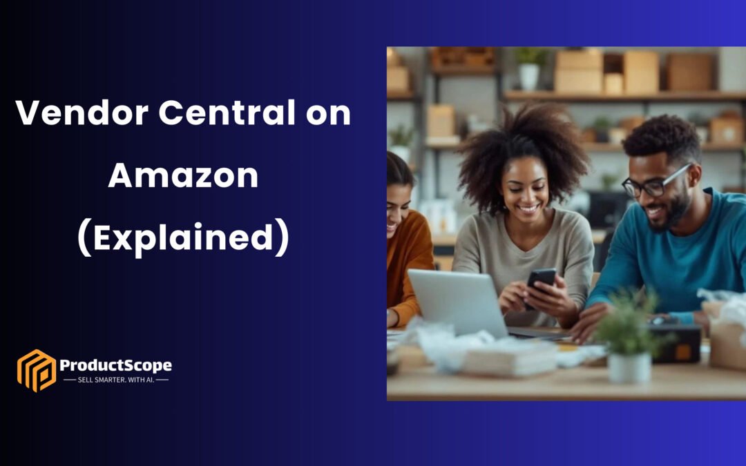 Vendor Central on Amazon (Explained)