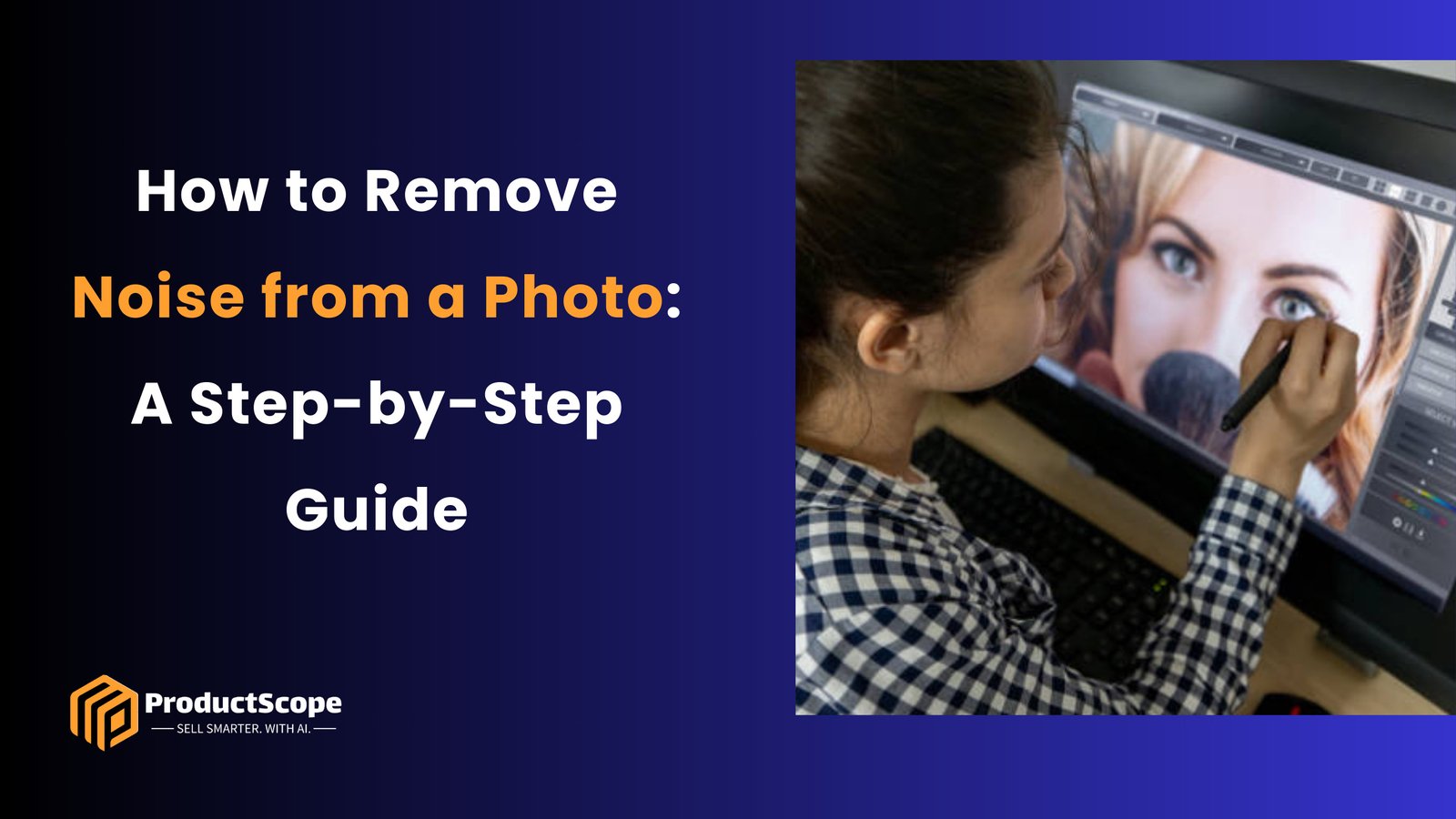 How to Remove Noise from a Photo: A Step-by-Step Guide