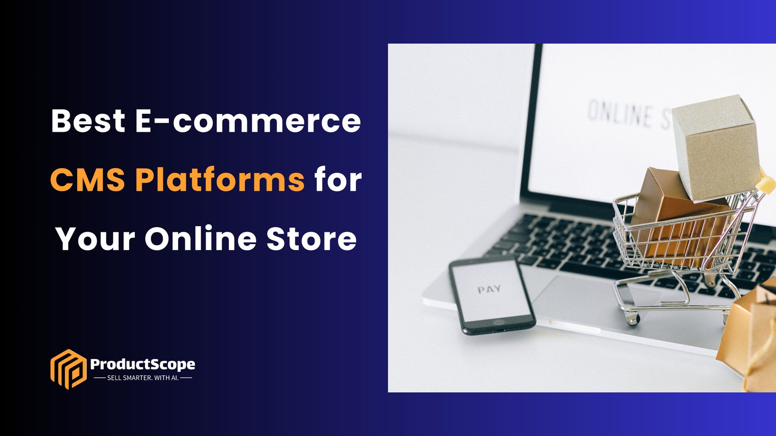 Best E-commerce CMS Platforms for Your Online Store