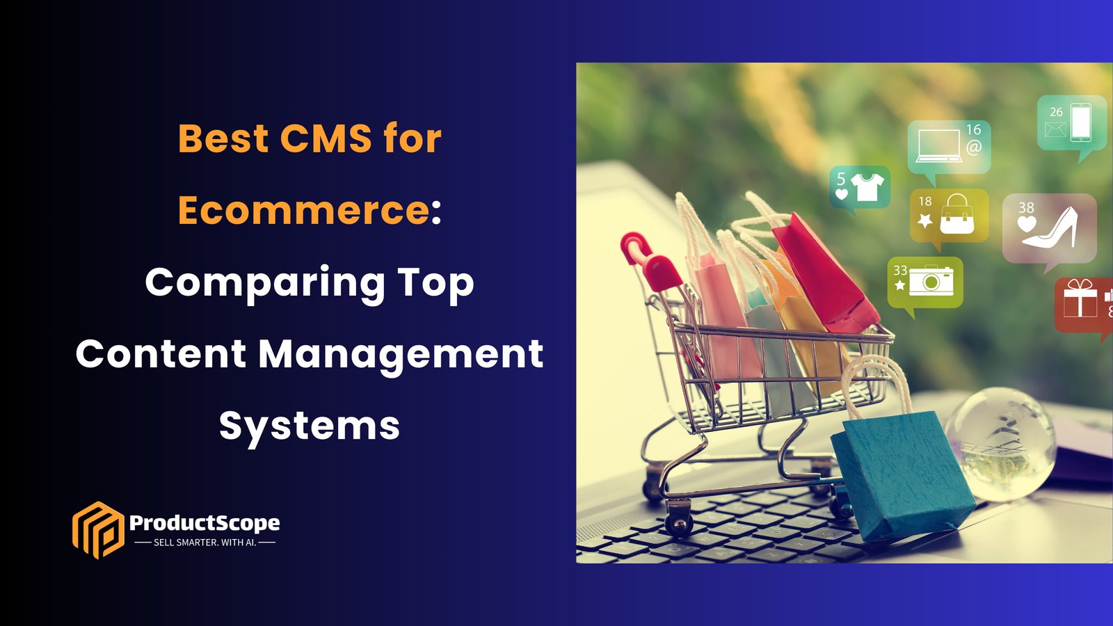 Best CMS for Ecommerce: Comparing Top Content Management Systems