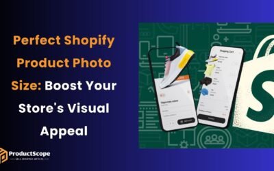 Perfect Shopify Product Photo Size: Boost Your Store’s Visual Appeal