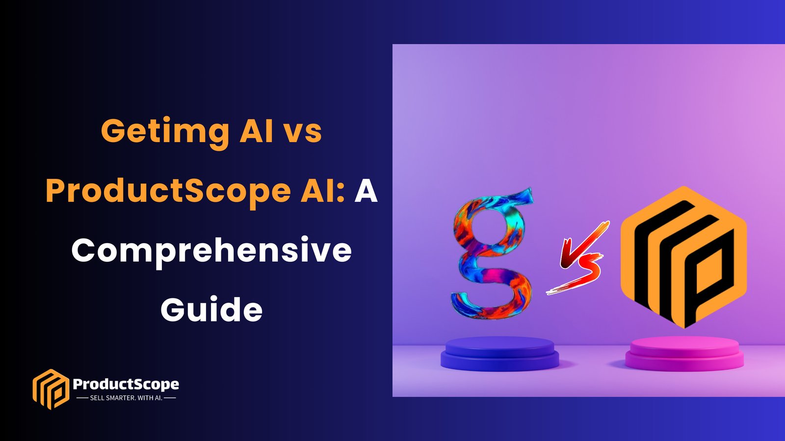 Getimg AI vs ProductScope AI: A Comprehensive Guide